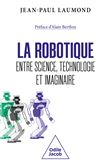 La Robotique : entre science, technologie et imaginaire