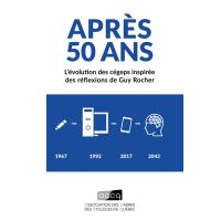 Après 50 ans : L’évolution des cégeps inspirée des réflexions de Guy Rocher