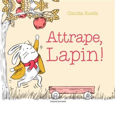 Attrape, Lapin - Claudia Rueda - cartonné