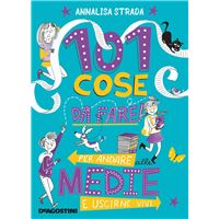 101 cose da fare per andare alle medie e uscirne vivi