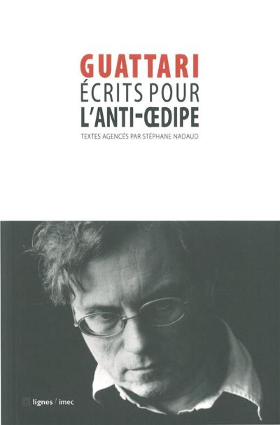 Ecrits pour l'anti-oedipe
