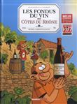 Les Fondus du vin : Côtes du Rhône + mets 2020