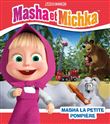 Masha et Michka - Masha la petite pompière