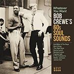 Whatever You Want - Bob Crewe's 60s Soul Sounds