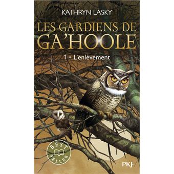 Les Gardiens De Ga Hoole Tome 1 Les Gardiens De Ga Hoole Tome 1 L Enlevement Kathryn Lasky Poche Achat Livre Fnac