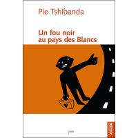 Un Fou Noir Au Pays Des Blancs broch Inconnus Achat Livre