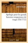 Apologie pour les grands hommes soupçonnez de magie