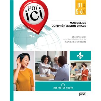 Par ici, manuel de compréhension orale, Niveau B1, 5-6
