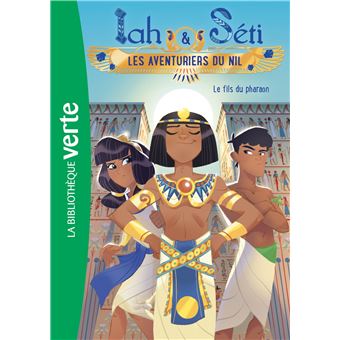 Iah et Séti, les aventuriers du Nil 05 - Le fils du pharaon