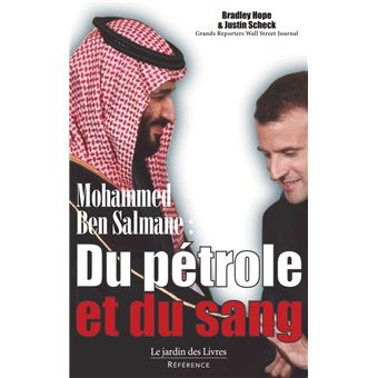 Mohammed Ben Salmane : Du pétrole et du sang