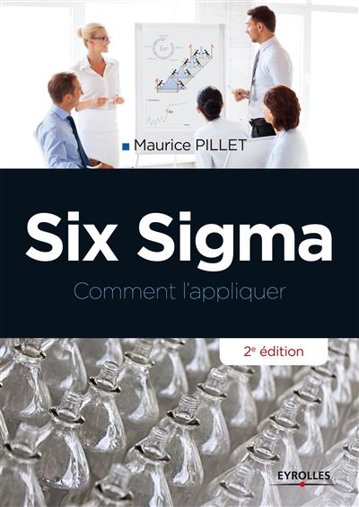 Six sigma. comment l'appliquer