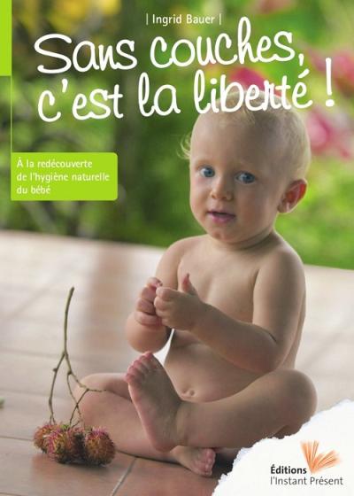 Sans couches, c'est la liberté