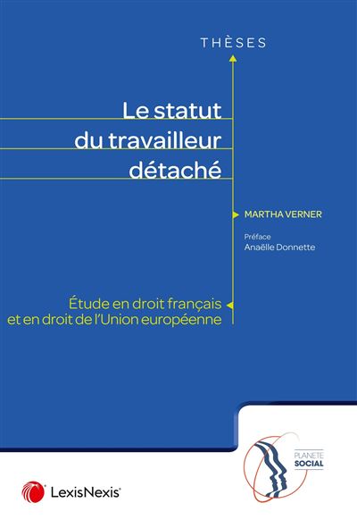 Le statut du travailleur détaché - Martha Verner - broché