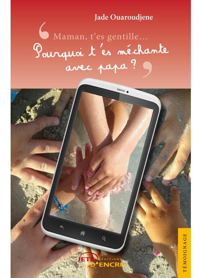 Maman t'es gentille... Pourquoi t'es méchante avec papa ?
