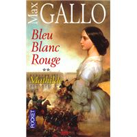 Bleu Blanc Rouge - tome 2 Mathilde