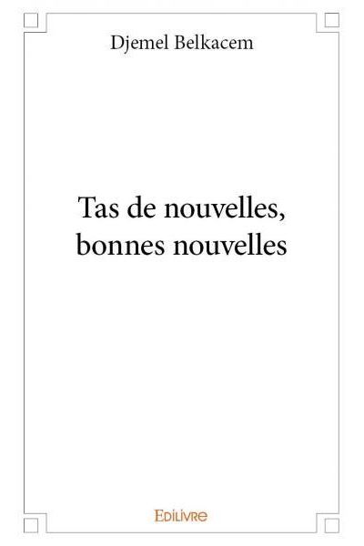 Tas de nouvelles, bonnes nouvelles