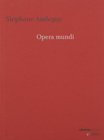 Opéra Mundi - Stéphane Audeguy - broché
