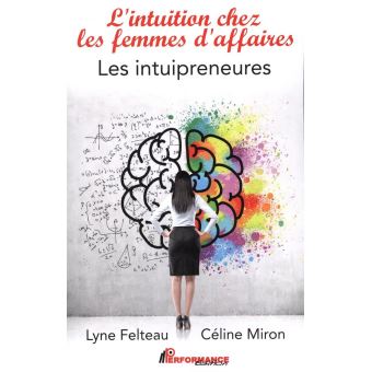 L'intuition ches les femmes d'affaires : Les intuipreneures - 1