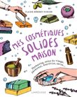 Mes cosmétiques solides maison