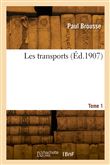 Les transports. Tome 1