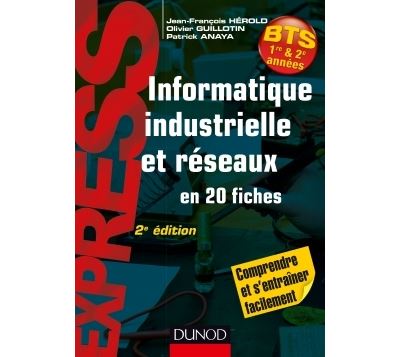Informatique industrielle et réseaux -2e éd. - en 20 fiches