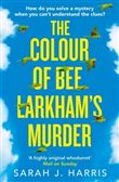 The Colour of Bee Larkham’s Murder