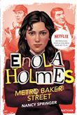 Les enquêtes d'Enola Holmes, tome 6 : Métro Baker Street