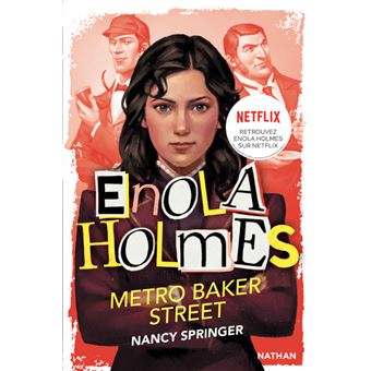 Les enquêtes d'Enola Holmes, tome 6 : Métro Baker Street