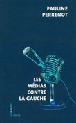 Les Médias contre la gauche