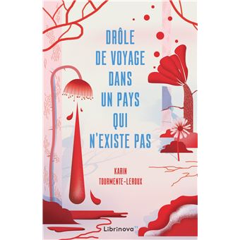 Drôle de voyage dans un pays qui n'existe pas