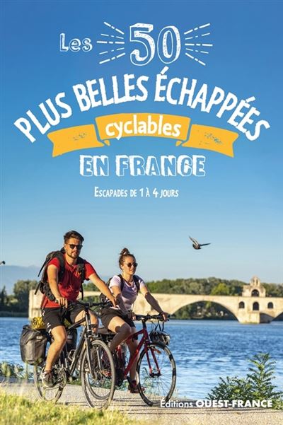 Les 50 plus belles échappées cyclables en France -  Collectif - broché
