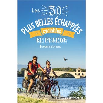 Les 50 plus belles échappées cyclables en France