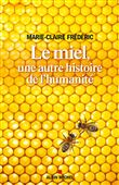 Le Miel, une autre histoire de l'humanité
