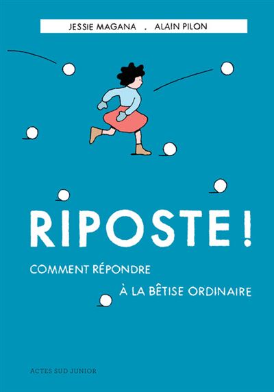 Riposte : comment répondre à la bêtise ordinaire