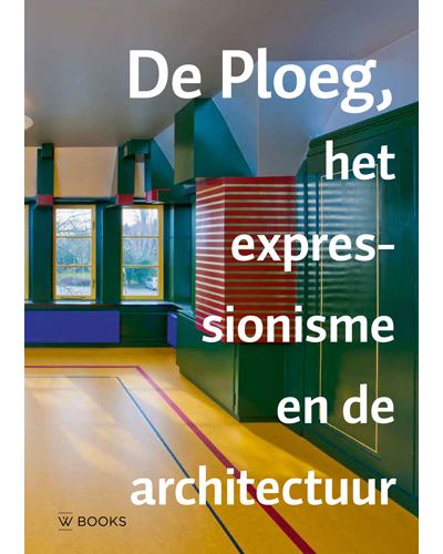 De Ploeg, het expressionisme en de architectuur