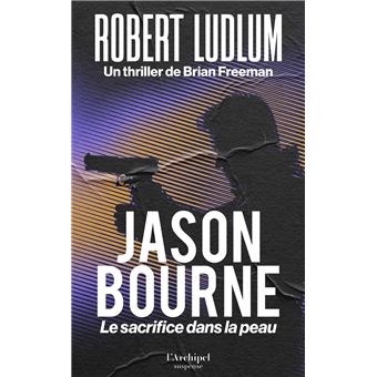 Jason Bourne - Le sacrifice dans la peau