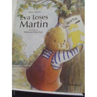 Eva lost Martin - cartonné - Dona Casarin, Stéphanie Blanchart - Achat ...