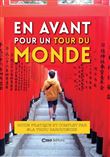 En avant pour un tour du monde - Guide pratique et complet