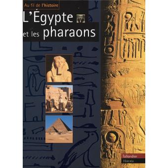 L egypte et les pharaons - 1