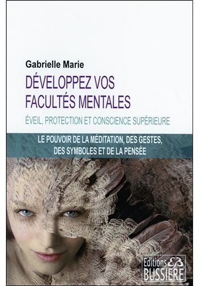 Développez vos facultés mentales - Gabrielle Marie - broché