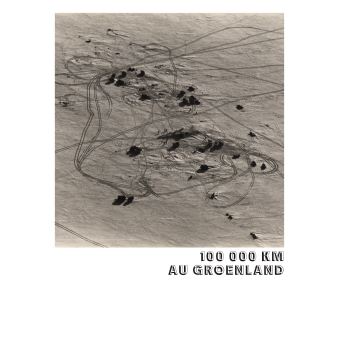 La Grande Odyssée - Une histoire des Expéditions polaires françaises