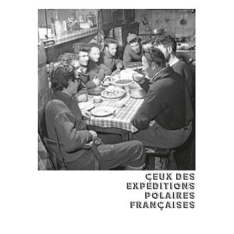 La Grande Odyssée - Une histoire des Expéditions polaires françaises