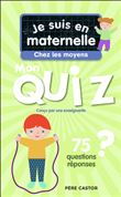 Je suis en maternelle - Je suis en maternelle - Mon quiz de moyenne section