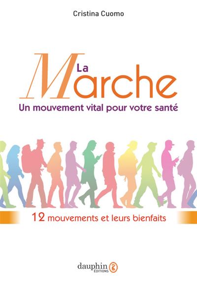 La marche, un mouvement vital pour votre santé - Cristina Cuomo - broché