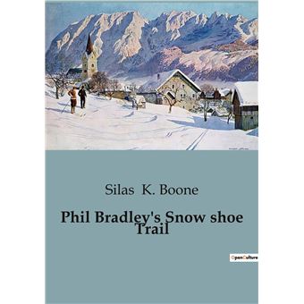 Phil Bradley's Snow shoe Trail