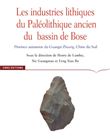 Les industries lithiques du Paléolithique ancien du Bassi, de Bose