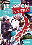 Le Japon en stop - Trois mois d'aventures et de rencontres inoubliables !