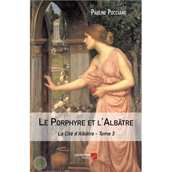 Le Porphyre et l'Albâtre - 1