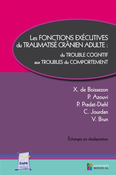 Les fonctions exécutives du traumatismé crânien adulte : De trouble cognitif aux troubles du comportement