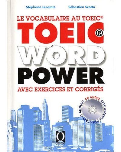 TOEIC wordpower - Le vocabulaire au TOEIC avec exercices et corrigés - Stéphane Lecomte - broché